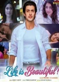 Life Is Beautiful (2014) Bollywood Movie Mp3 Songs Free Download